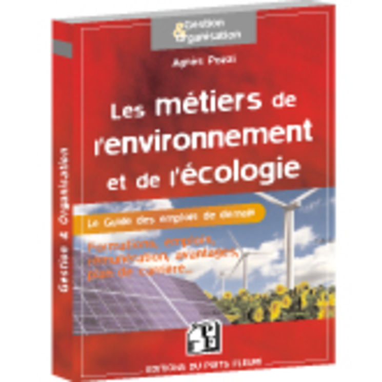 Guide pratique "Les métiers de l'environnement et de l'écologie"