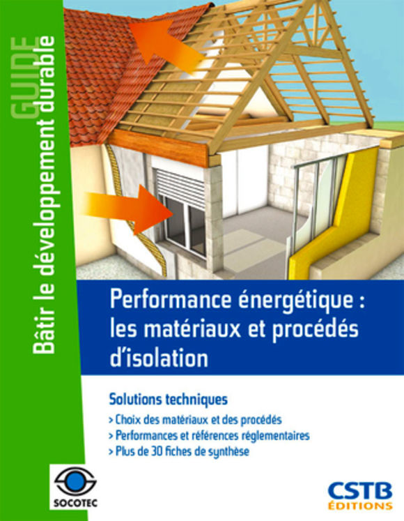 Performance énergétique : les matériaux et procédés d'isolation